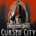 Warhammer Quest: Cursed City