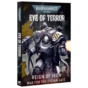 Eye of Terror Reign of Iron – War for the Cadian Gate