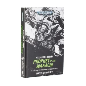 Ghazghkull Thraka: Prophet of the Waaagh! (Illustrated and Annotated Edition) (English) Orks Warhammer 40K Games Workshop